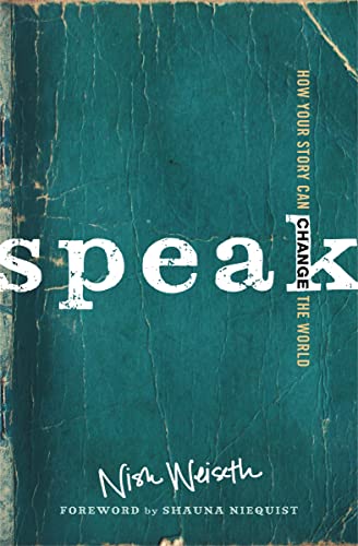 Stock image for Speak: How Your Story Can Change the World for sale by Your Online Bookstore