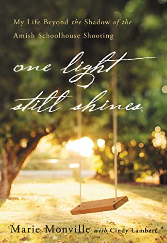 Beispielbild fr One Light Still Shines : My Life Beyond the Shadow of the Amish Schoolhouse Shooting (ITPE) zum Verkauf von Better World Books