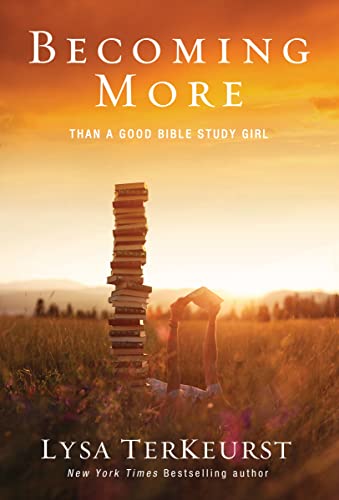 Beispielbild fr Becoming More Than a Good Bible Study Girl zum Verkauf von Wonder Book