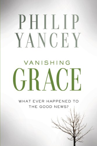 Beispielbild fr Vanishing Grace: What Ever Happened to the Good News? zum Verkauf von Wonder Book