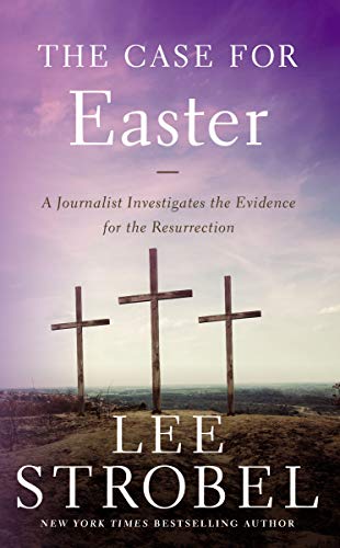 Beispielbild fr The Case for Easter: A Journalist Investigates the Evidence for the Resurrection (Case for . Series) zum Verkauf von Gulf Coast Books