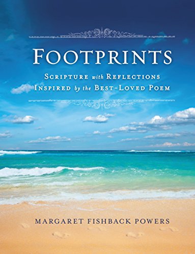 Beispielbild fr Footprints : Scripture with Reflections Inspired by the Best-Loved Poem zum Verkauf von Better World Books