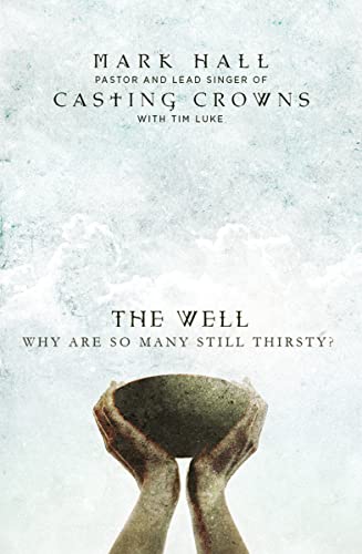 Stock image for The Well: Why Are So Many Still Thirsty? for sale by ThriftBooks-Reno