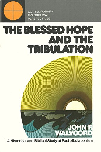 Beispielbild fr Blessed Hope and The Tribulation zum Verkauf von BooksRun