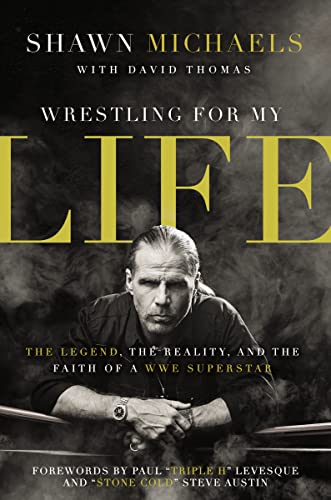 9780310340782: Wrestling for My Life: The Legend, the Reality, and the Faith of a WWE Superstar