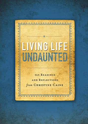 9780310341413: Living Life Undaunted: 365 Readings and Reflections from Christine Caine