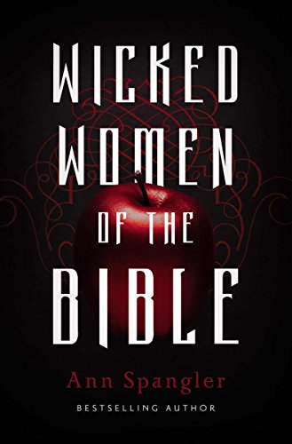 Beispielbild fr Wicked Women of the Bible zum Verkauf von Gulf Coast Books