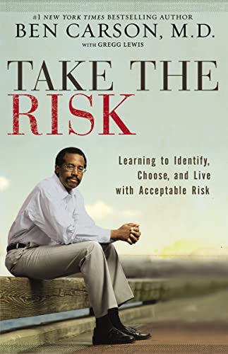 9780310341833: Take the Risk: Learning to Identify, Choose, and Live with Acceptable Risk