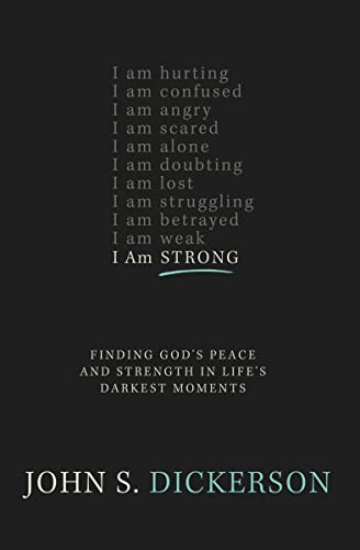 Beispielbild fr I Am Strong: Finding God's Peace and Strength in Life's Darkest Moments zum Verkauf von SecondSale