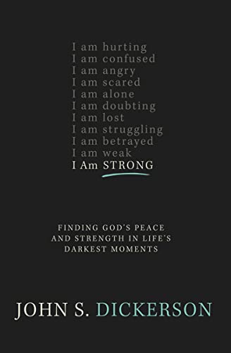 Stock image for I Am Strong: Finding God's Peace and Strength in Life's Darkest Moments for sale by SecondSale