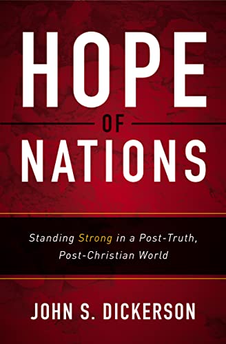 Beispielbild fr Hope of Nations : Standing Strong in a Post-Truth, Post-Christian World zum Verkauf von Better World Books