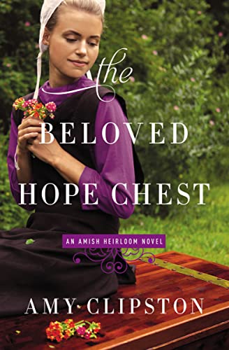 9780310341970: The Beloved Hope Chest (An Amish Heirloom Novel)