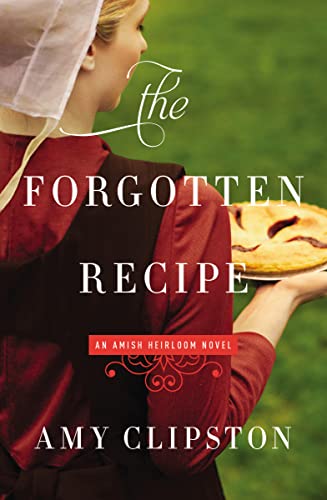 Beispielbild fr The Forgotten Recipe (An Amish Heirloom Novel) zum Verkauf von Wonder Book