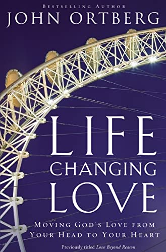 9780310342083: Life-Changing Love: Moving God's Love from Your Head to Your Heart