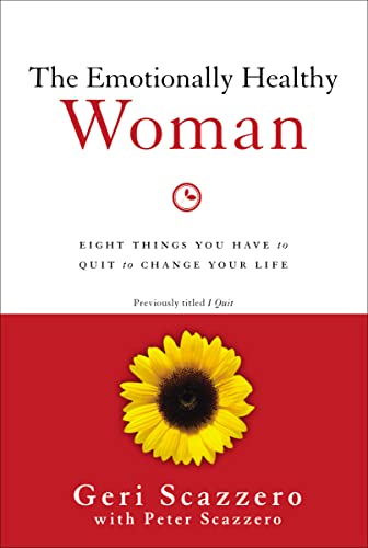 Imagen de archivo de The Emotionally Healthy Woman: Eight Things You Have to Quit to Change Your Life a la venta por Goodwill Books