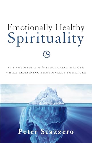 9780310342465: Emotionally Healthy Spirituality: It's Impossible to Be Spiritually Mature, While Remaining Emotionally Immature