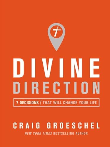 Beispielbild fr Divine Direction : 7 Decisions/ That Will Change Your Life zum Verkauf von Better World Books
