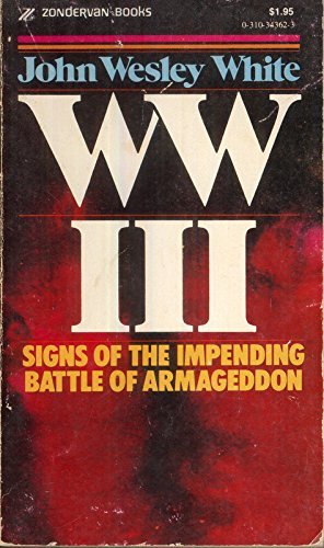 Imagen de archivo de Ww III: Signs of the Impending Battle of Armageddon a la venta por Better World Books