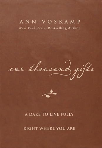 Beispielbild fr One Thousand Gifts : A Dare to Live Fully Right Where You Are zum Verkauf von Better World Books