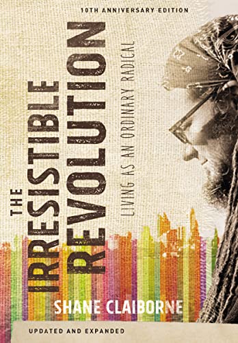 Beispielbild fr Irresistible Revolution : Living As an Ordinary Radical [Updated and Expanded Edition] zum Verkauf von Better World Books