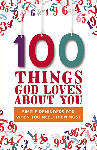 Beispielbild fr 100 Things God Loves About You: Simple Reminders for When You Need Them Most zum Verkauf von WorldofBooks