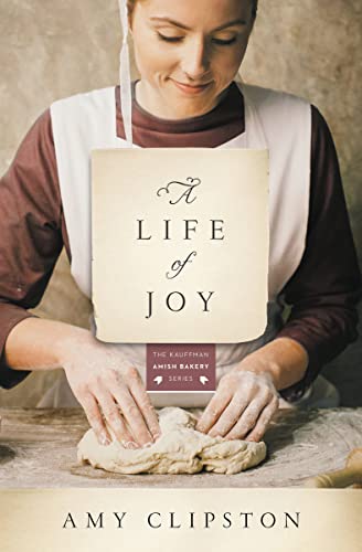 Beispielbild fr A Life of Joy: A Novel (Kauffman Amish Bakery Series) zum Verkauf von Books for Life