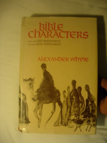 Imagen de archivo de Whyte's Bible Characters: From the Old Testament & the New Testament a la venta por HPB-Movies