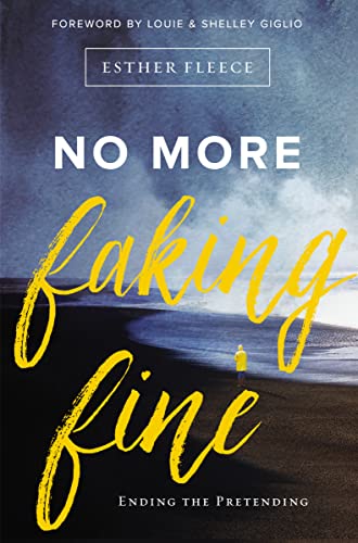 9780310344759: No More Faking Fine: Ending the Pretending