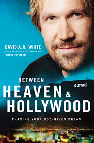 Stock image for Between Heaven and Hollywood: Chasing Your God-Given Dream for sale by Gulf Coast Books