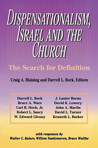 Beispielbild fr Dispensationalism, Israel and the Church: The Search for Definition zum Verkauf von medimops