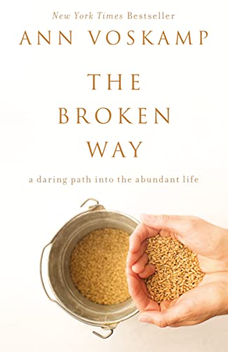 Stock image for The Broken Way: A Daring Path into the Abundant Life for sale by SecondSale