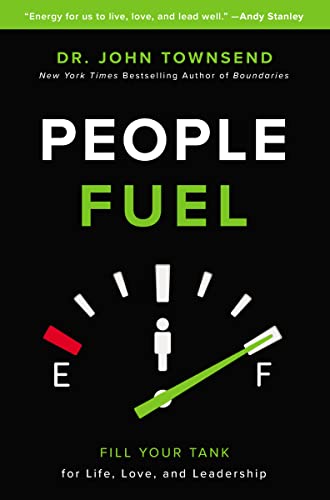 Beispielbild fr People Fuel: Fill Your Tank for Life, Love, and Leadership zum Verkauf von BooksRun