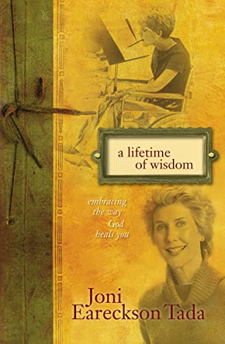 9780310346838: A Lifetime of Wisdom: Embracing the Way God Heals You