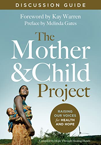9780310347149: The Mother and Child Project Discussion Guide: Raising Our Voices for Health and Hope
