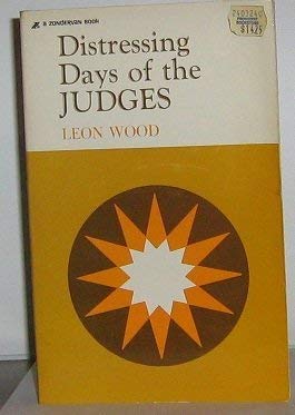 9780310347309: Distressing Days of the Judges