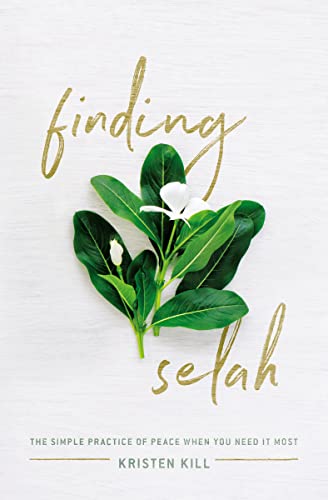 9780310347699: Finding Selah | Softcover: The Simple Practice of Peace When You Need It Most