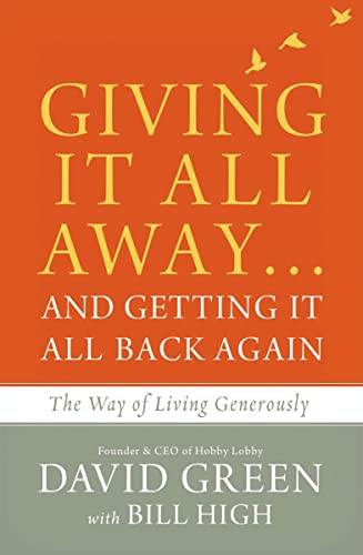 Imagen de archivo de Giving It All Away?and Getting It All Back Again: The Way of Living Generously a la venta por Gulf Coast Books