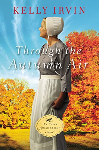 Beispielbild fr Through the Autumn Air (An Every Amish Season Novel) zum Verkauf von Wonder Book
