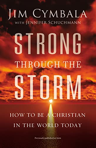 Imagen de archivo de Strong through the Storm: How to Be a Christian in the World Today a la venta por Your Online Bookstore