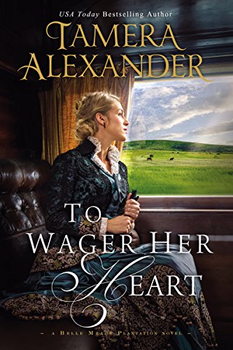 9780310349686: To Wager Her Heart (A Belle Meade Plantation Novel)