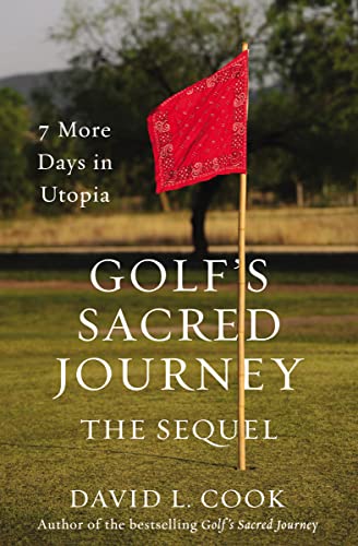Stock image for Golf's Sacred Journey, the Sequel: 7 More Days in Utopia for sale by HPB-Emerald