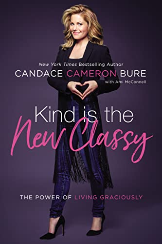 Stock image for Kind Is the New Classy: The Power of Living Graciously for sale by Gulf Coast Books