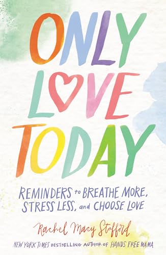 Imagen de archivo de Only Love Today Signature Edition: Reminders to Breathe More, Stress Less, and Choose Love a la venta por HPB Inc.