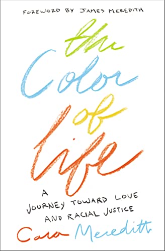 Imagen de archivo de The Color of Life: A Journey toward Love and Racial Justice a la venta por SecondSale