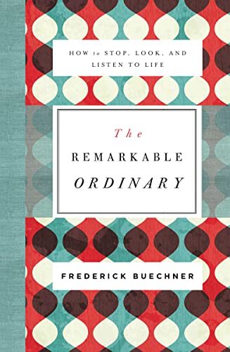 Imagen de archivo de Remarkable Ordinary: How to Stop, Look, and Listen to Life a la venta por WorldofBooks