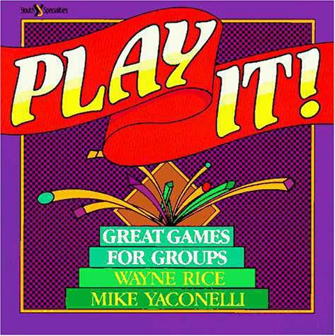 Stock image for Play It!: Over 400 Great Games for Groups for sale by ThriftBooks-Dallas