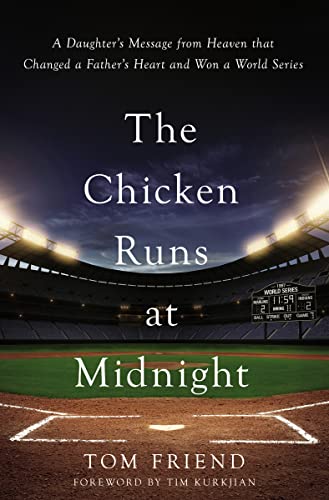 9780310352068: The Chicken Runs at Midnight: A Daughter's Message from Heaven That Changed a Father's Heart and Won a World Series