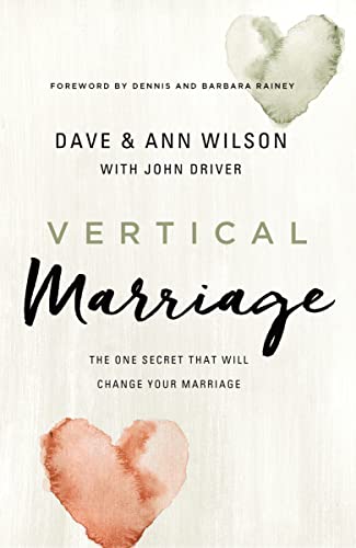 Imagen de archivo de Vertical Marriage: The One Secret That Will Change Your Marriage a la venta por Goodwill of Colorado