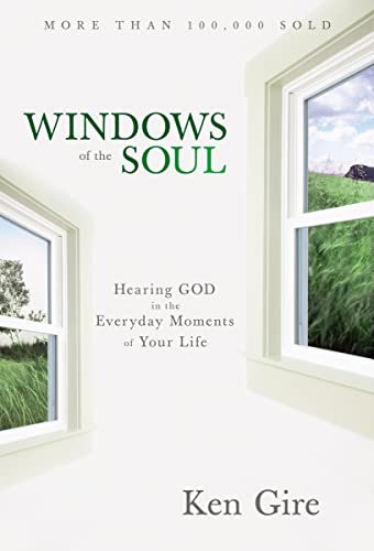 9780310352273: Windows of the Soul: Hearing God in the Everyday Moments of Your Life