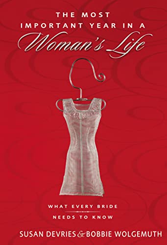 Stock image for The Most Important Year in a Woman's Life/The Most Important Year in a Man's Life: What Every Bride Needs to Know/What Every Groom Needs to Know for sale by BooksRun